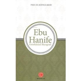 Anadolu Ay Yayınları Ebu Hanife - Entelektüel Biyografi