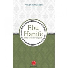Anadolu Ay Yayınları Ebu Hanife - Entelektüel Biyografi