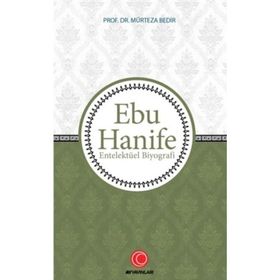 Anadolu Ay Yayınları Ebu Hanife - Entelektüel Biyografi