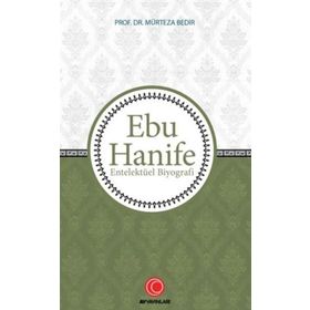 Anadolu Ay Yayınları Ebu Hanife - Entelektüel Biyografi