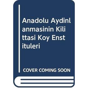 Anadolu Aydınlanmasının Kilittaşı Köy Enstitüleri - Necla Özçelik