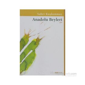 ANADOLU BEYLERI - SABRI KUŞKONMAZ