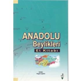 Anadolu Beylikleri El Kitabı - kollektif
