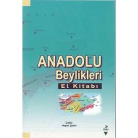 Anadolu Beylikleri El Kitabı - kollektif
