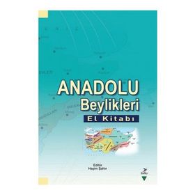 Anadolu Beylikleri El Kitabı - kollektif