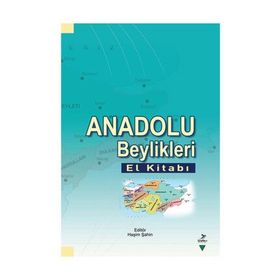 Anadolu Beylikleri El Kitabı - kollektif