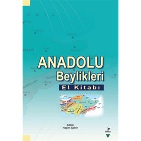 Anadolu Beylikleri El Kitabı - kollektif