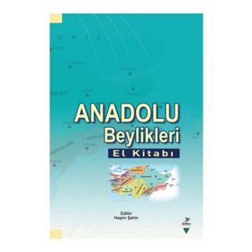 Anadolu Beylikleri El Kitabı - kollektif