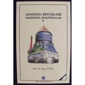ANADOLU BEYLIKLERI HAKKINDA ARAŞTIRMALAR II - YAŞAR YÜCEL