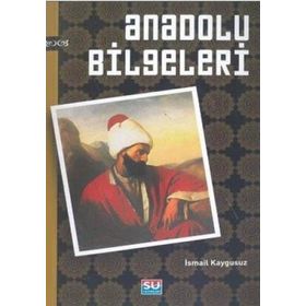 ANADOLU BILGELERI - İSMAİL KAYGUSUZ