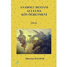 Anadolu Destanı - Acı Elma - Köy Öğretmeni - Süleyman Havadar