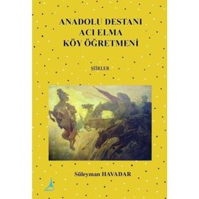 Anadolu Destanı - Acı Elma - Köy Öğretmeni - Süleyman Havadar