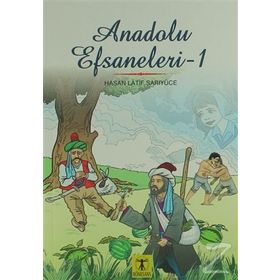 Anadolu Efsaneleri 1 - Hasan Latif Sarıyüce
