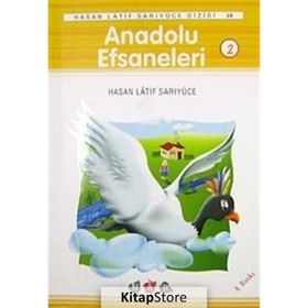 Anadolu Efsaneleri 2 - Hasan Latif Sarıyüce