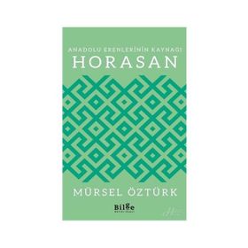 Anadolu Erenlerinin Kaynağı Horasan - Mürsel Öztürk