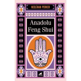 Anadolu Feng Shui - Neslihan Perker