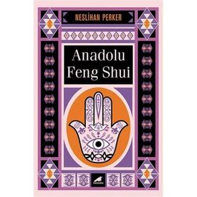 Anadolu Feng Shui - Neslihan Perker