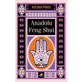 Anadolu Feng Shui - Neslihan Perker