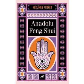 Anadolu Feng Shui - Neslihan Perker