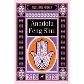 Anadolu Feng Shui - Neslihan Perker