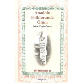Anadolu Folklorunda Ölüm - Sedat Veyis Örnek