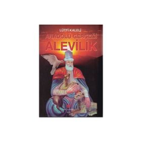 Anadolu Gerçeği Alevilik - Lütfi Kaleli