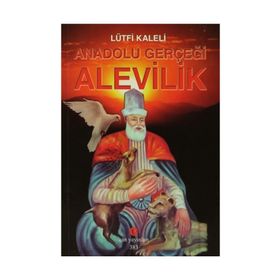 Anadolu Gerçeği Alevilik - Lütfi Kaleli