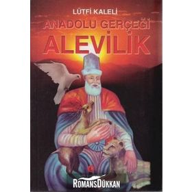 Anadolu Gerçeği Alevilik - Lütfi Kaleli