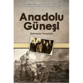 Anadolu Güneşi - Kahraman Yusufoğlu