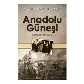 Anadolu Güneşi - Kahraman Yusufoğlu