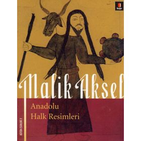 ANADOLU HALK RESIMLERI - MALIK AKSEL