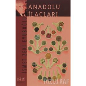 ANADOLU İLAÇLARI - İSMET ZEKI EYÜBOĞLU