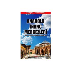 Anadolu İnanç Merkezleri - Aydın Durdu