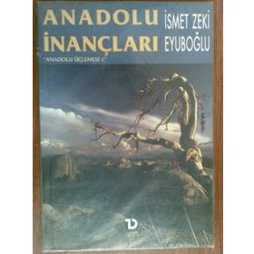 ANADOLU İNANÇLARI - GENEL