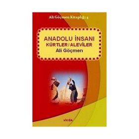 ANADOLU İNSANI KÜRTLER / ALEVILER - ALI GÖÇMEN