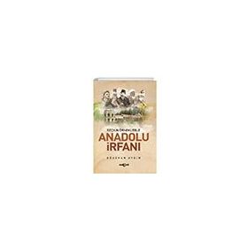 Anadolu İrfanı Seçkin Örneklerle Akçağ Yayınları