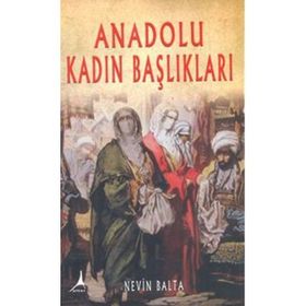 Anadolu Kadın Başlıkları - Nevin Balta