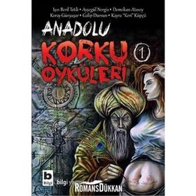 Anadolu Korku Öyküleri 1 - Kayra Keri Küpçü Işın Beril Tetik Ayşegül Nergis Demokan Atasoy Koray Günyaşar Galip Dursun