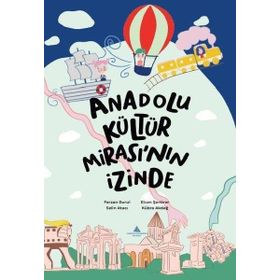 Anadolu Kültür Mirası’nın İzinde Ferzan Durul