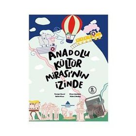 Anadolu Kültür Mirası’nın İzinde Ferzan Durul