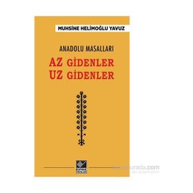 Anadolu Masalları - Az Gidenler Uz Gidenler - Muhsine Helimoğlu Yavuz