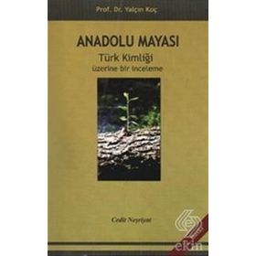 Anadolu Mayası - Yalçın Koç