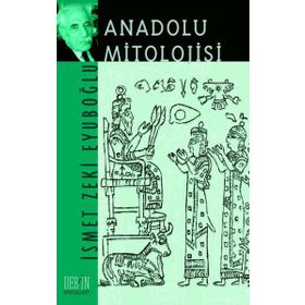 ANADOLU MITOLOJISI - GENEL