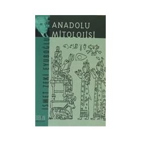 ANADOLU MITOLOJISI - GENEL