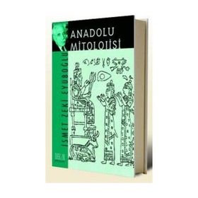 ANADOLU MITOLOJISI - GENEL
