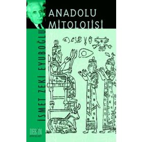 ANADOLU MITOLOJISI - GENEL