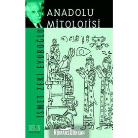 Anadolu Mitolojisi - İsmet Zeki Eyüboğlu