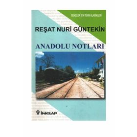 ANADOLU NOTLARI (GENÇLER İÇİN) - REŞAT NURI GÜNTEKİN