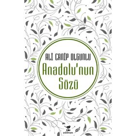 Anadolu nun Sözü - Ali Canip Olgunlu