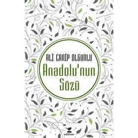 Anadolu nun Sözü - Ali Canip Olgunlu
